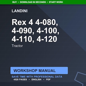 May include: A dark blue graphic with white text. The text reads "LANDINI Rex 4 4-080, 4-090, 4-100, 4-110, 4-120 Tractor." Below is a blue rectangle with the words "WORKSHOP MANUAL." The bottom text says "SAVE TIME WITH PROFESSIONAL DATA 4520 PAGES ENGLISH PDF."