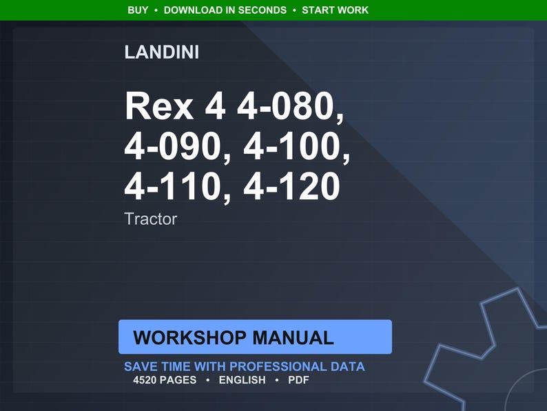May include: A dark blue graphic with white text. The text reads "LANDINI Rex 4 4-080, 4-090, 4-100, 4-110, 4-120 Tractor." Below is a blue rectangle with the words "WORKSHOP MANUAL." The bottom text says "SAVE TIME WITH PROFESSIONAL DATA 4520 PAGES ENGLISH PDF."