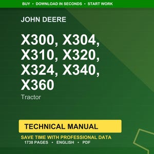 Pu&ograve; includere: Uno sfondo verde con testo bianco che recita "JOHN DEERE" ed elenca i modelli di trattori X300, X304, X310, X320, X324, X340 e X360. Sotto i numeri dei modelli, &egrave; scritta la parola "Trattore". Un banner giallo recita "MANUALE TECNICO".