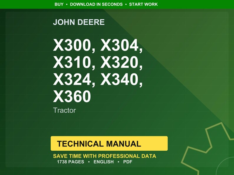 Pu&ograve; includere: Uno sfondo verde con testo bianco che recita "JOHN DEERE" ed elenca i modelli di trattori X300, X304, X310, X320, X324, X340 e X360. Sotto i numeri dei modelli, &egrave; scritta la parola "Trattore". Un banner giallo recita "MANUALE TECNICO".