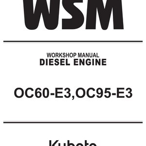 May include: A white background with black text that reads "WSM" at the top. Below, the text "WORKSHOP MANUAL DIESEL ENGINE" is displayed. The text "OC60-E3, OC95-E3" is also visible. The Kubota logo is at the bottom.