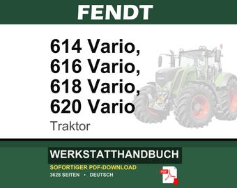 May include: A digital document cover for a Fendt tractor workshop manual. The text lists 614 Vario, 616 Vario, 618 Vario, and 620 Vario models. A green tractor illustration is on the right. The document is labeled WERKSTATTHANDBUCH and PDF.