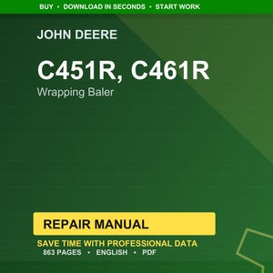 May include: A green background with the John Deere logo and text. The text reads "C451R, C461R Wrapping Baler" in white. A yellow rectangle at the bottom says "REPAIR MANUAL". Below, it says "SAVE TIME WITH PROFESSIONAL DATA 863 PAGES ENGLISH PDF".