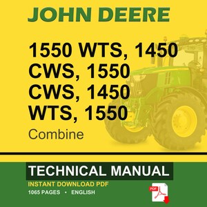 May include: A technical manual cover featuring the John Deere logo and combine model numbers: 1550 WTS, 1450 CWS, 1550 CWS, 1450 WTS, and 1550. The image includes a green tractor on a yellow background. The manual is a PDF with 1065 pages.