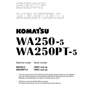 May include: A white shop manual with the text "SHOP MANUAL" at the top. Below, the Komatsu logo and model numbers WA250-5 and WA250PT-5 are displayed in black. Additional text provides machine model and serial number details.