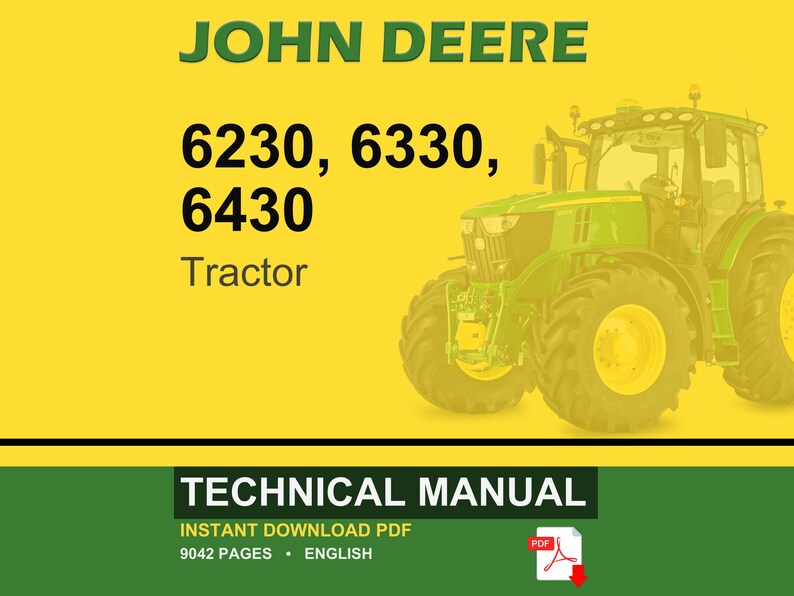 Może przedstawiać: Okładka instrukcji technicznej do ciągnika John Deere. Obraz przedstawia zielono-ż&oacute;łty ciągnik z napisem "JOHN DEERE" u g&oacute;ry. Poniżej widnieje napis "6230, 6330, 6430 Tractor". Dolna sekcja zawiera napisy "TECHNICAL MANUAL" i "INSTANT DOWNLOAD PDF".