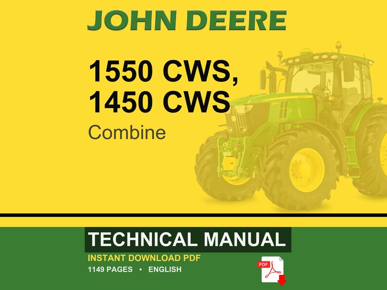 May include: A John Deere technical manual cover featuring a green tractor on a yellow background. The text reads "JOHN DEERE 1550 CWS, 1450 CWS Combine". The bottom banner states "TECHNICAL MANUAL" and "INSTANT DOWNLOAD PDF".