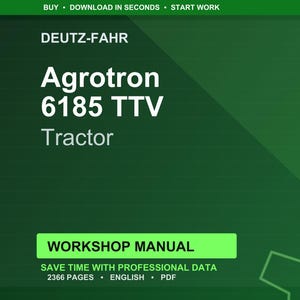 May include: A digital document cover for a Deutz-Fahr Agrotron 6185 TTV tractor workshop manual. The green background features white text reading Deutz-Fahr, Agrotron 6185 TTV, Tractor, and Workshop Manual, with 2366 pages, English, and PDF listed.