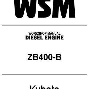 May include: A white background with black text that reads "WSM", "WORKSHOP MANUAL DIESEL ENGINE", and "ZB400-B". The Kubota logo is at the bottom. The image is a manual for a diesel engine.