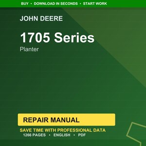 Puede incluir: Fondo verde con el logotipo de John Deere y texto. El texto dice "1705 Series Planter" en blanco. Un rect&aacute;ngulo amarillo en la parte inferior dice "REPAIR MANUAL" y "SAVE TIME WITH PROFESSIONAL DATA". El manual tiene 1266 p&aacute;ginas.