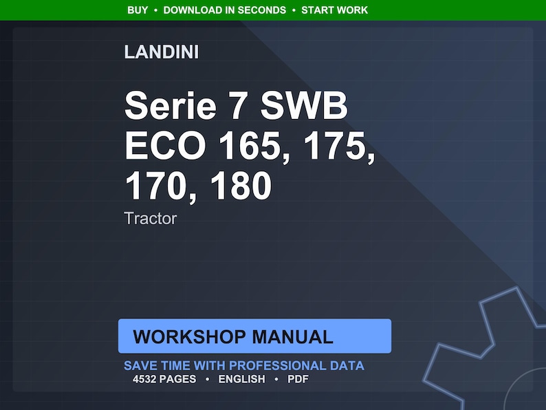 May include: A digital workshop manual for Landini Serie 7 SWB ECO tractors, including models 165, 175, 170, and 180. The manual is in English and contains 4532 pages of professional data. The title is in white text on a dark blue background.
