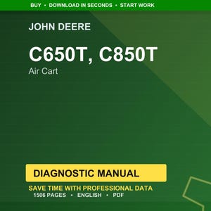 May include: A green and black digital image featuring the text "JOHN DEERE" at the top. Below, it reads "C650T, C850T Air Cart." A yellow rectangle states "DIAGNOSTIC MANUAL." The image also includes "1506 PAGES &bull; ENGLISH &bull; PDF."