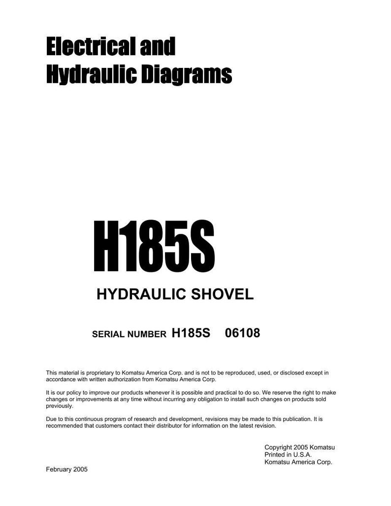 以下が含まれることがあります： 白地に黒文字のドキュメント。「Electrical and Hydraulic Diagrams」のタイトル。下に「H185S HYDRAULIC SHOVEL」のテキスト。シリアル番号はH185S 06108。Copyright 2005 Komatsu。
