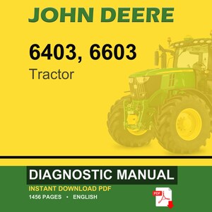 May include: A John Deere tractor, model 6403, 6603, is featured on a yellow background. The image includes the text "DIAGNOSTIC MANUAL" and "INSTANT DOWNLOAD PDF". The tractor is green and yellow.