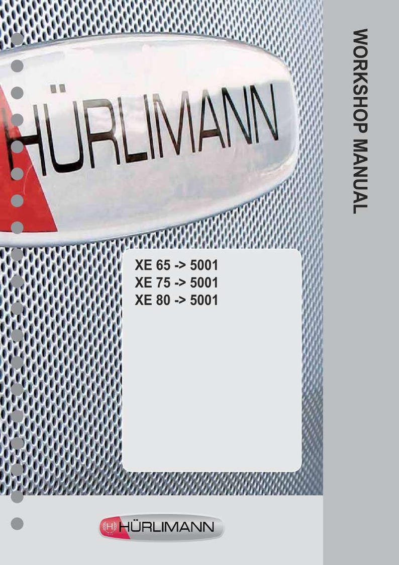 May include: A workshop manual with the H&uuml;rlimann logo. The manual has a silver background with a perforated pattern. The text "H&Uuml;RLIMANN" is displayed prominently. Additional text includes "XE 65 -> 5001", "XE 75 -> 5001", and "XE 80 -> 5001". The words "WORKSHOP MANUAL" are also visible.