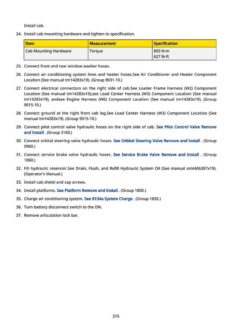 May include: A page from a manual detailing cab installation steps. It includes a table with "Cab Mounting Hardware" and torque specifications of 850 N-m or 627 lb-ft. Other steps include connecting hoses and electrical components.