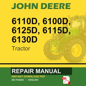 K&ouml;nnte beinhalten: Ein Reparaturhandbuch f&uuml;r John Deere Traktoren. Das Cover zeigt das John Deere Logo und die Traktormodellnummern 6110D, 6100D, 6125D, 6115D und 6130D. Das Bild zeigt einen gr&uuml;nen Traktor auf gelbem Hintergrund.