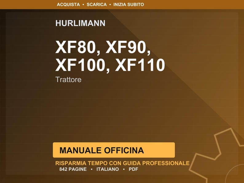 K&ouml;nnte beinhalten: Braune und goldene Grafik mit dem Text "HURLIMANN" und "XF80, XF90, XF100, XF110". Darunter steht das Wort "Trattore". Der untere Teil der Grafik enth&auml;lt den Text "MANUALE OFFICINA" und weiteren Text auf Italienisch.