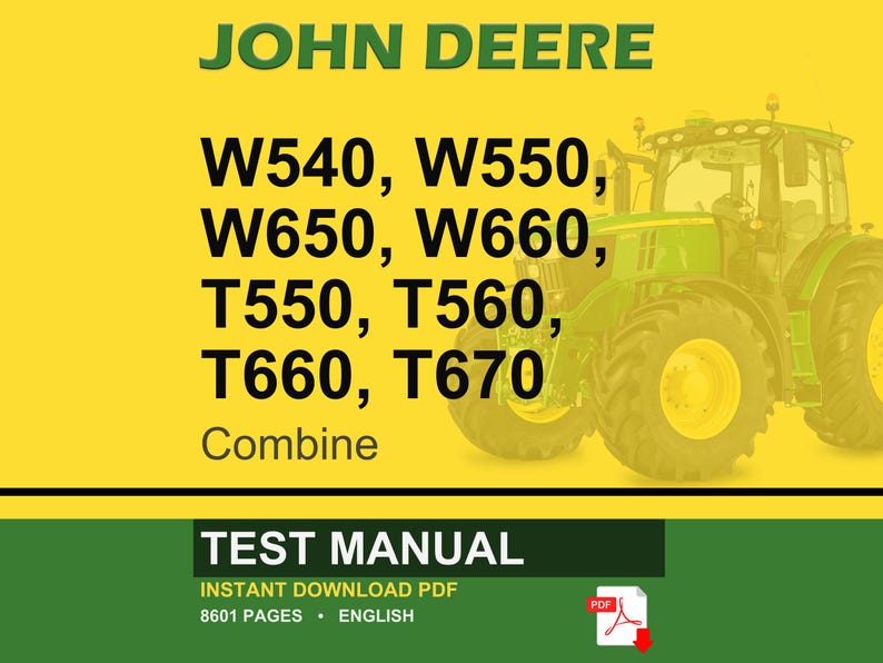 May include: A John Deere test manual cover with a green tractor image. The text includes "JOHN DEERE", combine model numbers, and "TEST MANUAL". The background is yellow and green.