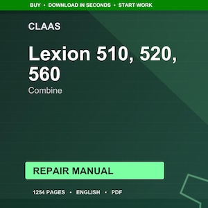 Puede incluir: Un manual de reparaci&oacute;n digital para cosechadoras CLAAS Lexion 510, 520 y 560. El gr&aacute;fico verde y blanco incluye el texto "REPAIR MANUAL", "1254 PAGES", "ENGLISH" y "PDF". El fondo es verde oscuro con un engranaje.