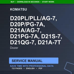 May include: A digital service manual for Komatsu dozers, including models D20PL/PLL/AG-7, D20P/PG-7A, D21A/AG-7, D21PG-7A, D21S-7, D21QG-7, and D21A-7T. The manual is 723 pages long and available in PDF format.