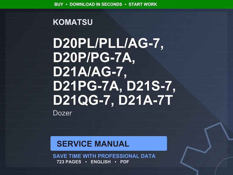 May include: A digital service manual for Komatsu dozers, including models D20PL/PLL/AG-7, D20P/PG-7A, D21A/AG-7, D21PG-7A, D21S-7, D21QG-7, and D21A-7T. The manual is 723 pages long and available in PDF format.