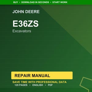 May include: A green and yellow repair manual cover for John Deere E36ZS Excavators. The cover includes the text "REPAIR MANUAL" in a yellow box, along with the number of pages, language, and file type.