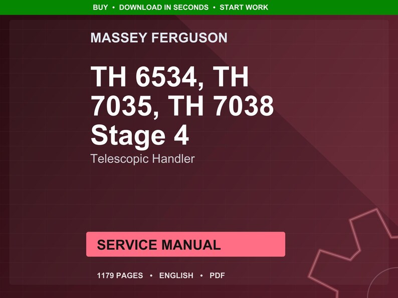 May include: A digital service manual for Massey Ferguson telescopic handlers. The cover is a deep burgundy color with white text that reads "TH 6534, TH 7035, TH 7038 Stage 4". The manual is 1179 pages and in English.