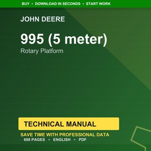 Pu&ograve; includere: Uno sfondo verde con il testo "JOHN DEERE" e "995 (5 metri) Rotary Platform." Sotto, un rettangolo giallo con "TECHNICAL MANUAL" e dettagli sul manuale, tra cui il numero di pagine e la lingua.