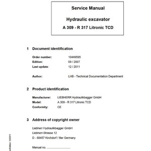 K&ouml;nnte beinhalten: Servicehandbuch f&uuml;r einen Hydraulikbagger, Modell A 309-R 317 Litronic TCD. Das Dokument enth&auml;lt Informationen zur Dokumenten- und Produktidentifikation sowie die Adresse des Urheberrechtsinhabers. Das Handbuch stammt von Liebherr.