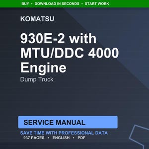 May include: A digital service manual for a Komatsu 930E-2 dump truck with an MTU/DDC 4000 engine. The cover features the Komatsu logo and the text "930E-2 with MTU/DDC 4000 Engine Dump Truck". The manual is 937 pages and in English.
