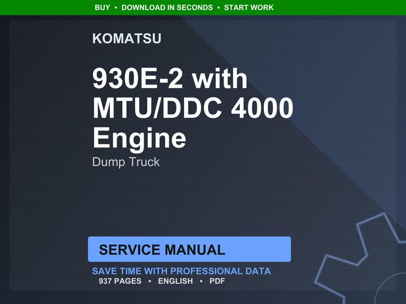 May include: A digital service manual for a Komatsu 930E-2 dump truck with an MTU/DDC 4000 engine. The cover features the Komatsu logo and the text "930E-2 with MTU/DDC 4000 Engine Dump Truck". The manual is 937 pages and in English.