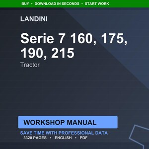 May include: A dark blue graphic with the text "LANDINI Serie 7 160, 175, 190, 215 Tractor." Below is a blue rectangle with the words "WORKSHOP MANUAL." The text "SAVE TIME WITH PROFESSIONAL DATA" is also visible.