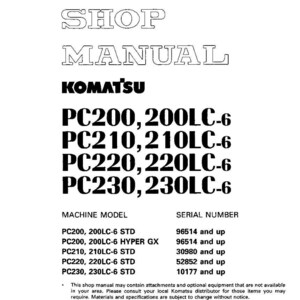 以下が含まれることがあります： 「SHOP MANUAL」の文字と、PC200、200LC-6、PC210、210LC-6、PC220、220LC-6、PC230、230LC-6のモデル番号が記載された、白地のコマツのショップマニュアル。 マニュアルには、機械モデルとシリアル番号の詳細が含まれています。
