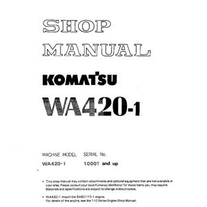 May include: A white shop manual with the text "SHOP MANUAL" and "KOMATSU WA420-1" in bold, black font. The manual includes the machine model WA420-1 and serial number 10001 and up.