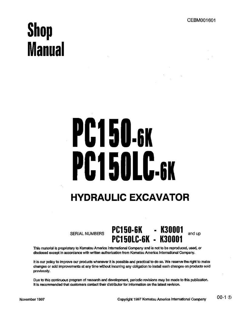 May include: A white shop manual with black text. The title reads "Shop Manual" above the text "PC150-6K PC150LC-6K HYDRAULIC EXCAVATOR". The manual includes serial numbers and copyright information.