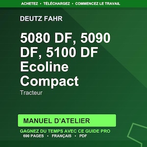 K&ouml;nnte beinhalten: Gr&uuml;ne Grafik mit wei&szlig;em Text. Der Text lautet "DEUTZ FAHR" und listet Traktormodelle auf: 5080 DF, 5090 DF und 5100 DF Ecoline Compact. Darunter steht "MANUEL D'ATELIER" und weiterer Text auf Franz&ouml;sisch.