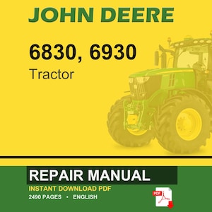 May include: A John Deere tractor, model 6830, 6930, is featured on a yellow background. The tractor is green and yellow. The image also includes the text "REPAIR MANUAL" and "INSTANT DOWNLOAD PDF".