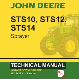 May include: A John Deere technical manual cover with the text "JOHN DEERE STS10, STS12, STS14 Sprayer". The image features a green tractor on a yellow background. The bottom section has the words "TECHNICAL MANUAL" and "INSTANT DOWNLOAD PDF".