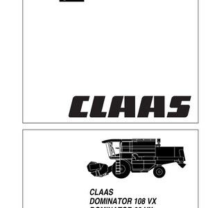 May include: A repair manual with the text "REPAIR MANUAL" and a wrench icon. The word "CLAAS" is displayed in bold, black letters. Below is a black and white illustration of a combine harvester, with the text "CLAAS DOMINATOR 108 VX, 98 VX, 88 VX."