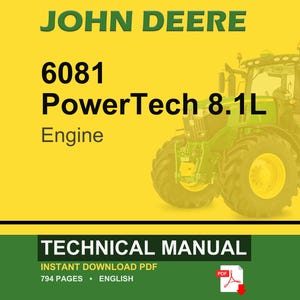 Könnte beinhalten: Ein technisches Handbuch für den John Deere 6081 PowerTech 8.1L Motor. Das Cover zeigt einen grünen Traktor auf gelbem Hintergrund mit dem Text John Deere, 6081 PowerTech 8.1L Engine, Technical Manual, Instant Download PDF, 794 pages, English.