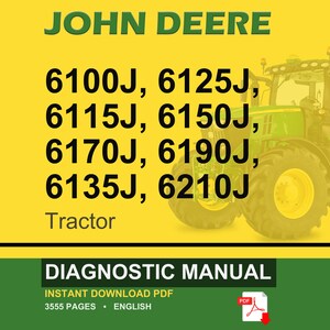 May include: A yellow and green image featuring a John Deere tractor. The text includes "JOHN DEERE" and tractor model numbers: 6100J, 6125J, 6115J, 6150J, 6170J, 6190J, 6135J, and 6210J. The image also displays "DIAGNOSTIC MANUAL".