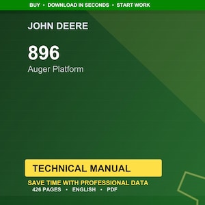 May include: A green and yellow technical manual cover. The text reads "JOHN DEERE 896 Auger Platform TECHNICAL MANUAL". The manual has 426 pages and is in English.