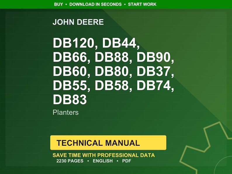 Puede incluir: Un fondo verde muestra el logotipo de John Deere y una lista de modelos de sembradoras: DB120, DB44, DB66, DB88, DB90, DB60, DB80, DB37, DB55, DB58, DB74 y DB83. La palabra "Planters" est&aacute; debajo. Una pancarta amarilla dice "TECHNICAL MANUAL".