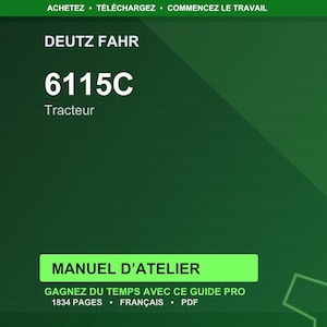 May include: A dark green graphic with the text "DEUTZ FAHR 6115C Tracteur" in white. Below, a green rectangle reads "MANUEL D'ATELIER". Additional text includes "GAGNEZ DU TEMPS AVEC CE GUIDE PRO 1834 PAGES FRAN&Ccedil;AIS PDF".
