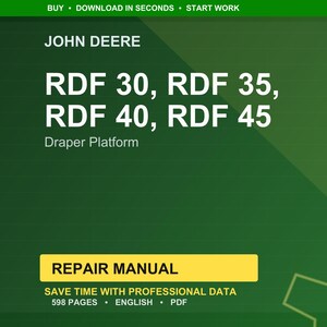 以下が含まれることがあります： 緑色の背景にJohn Deereのロゴとテキスト。テキストは「RDF 30、RDF 35、RDF 40、RDF 45」と「Draper Platform」と書かれています。下部の黄色の長方形には「REPAIR MANUAL」と書かれています。