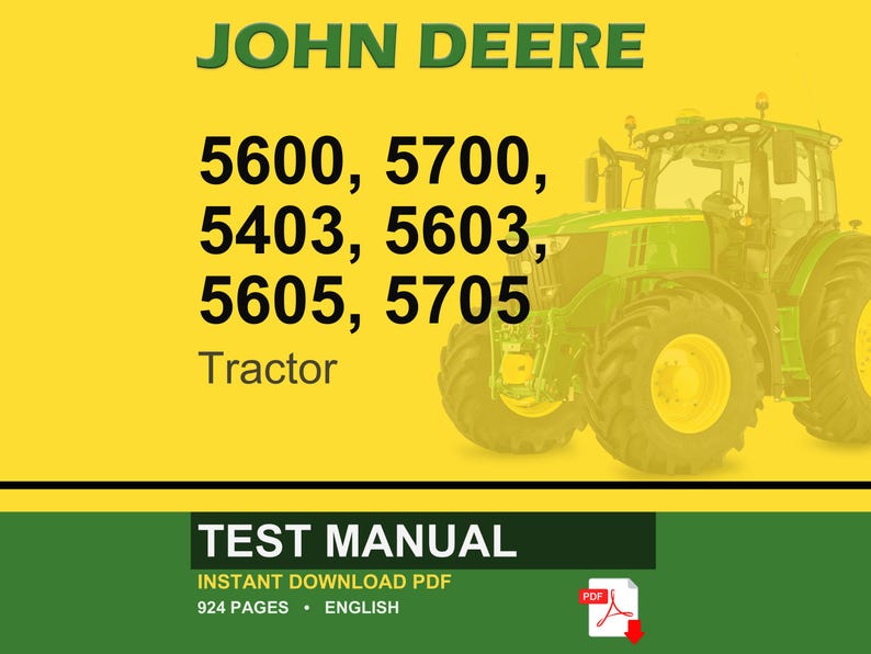 May include: A green and yellow John Deere tractor is shown against a yellow backdrop. The text reads "JOHN DEERE" and lists tractor model numbers: 5600, 5700, 5403, 5603, 5605, and 5705. A green banner below says "TEST MANUAL".