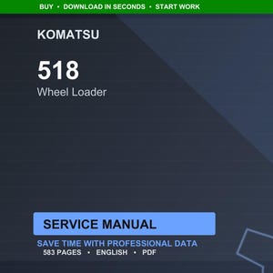 May include: A digital service manual for a Komatsu 518 Wheel Loader. The image features the Komatsu logo, the model number 518, and the words "Wheel Loader." The manual is labeled "Service Manual" and includes the text "Save time with professional data."