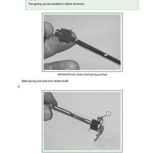 May include: Diagram showing the installation of a choke shaft spring and seal. The image includes close-ups of the parts and instructions. Text includes "Install foam seal onto spring" and "Slide spring and seal onto choke shaft."