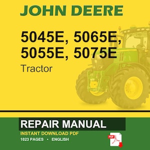 May include: A digital repair manual for John Deere tractors, models 5045E, 5065E, 5055E, and 5075E. The image features a green tractor on a yellow background, with the text "REPAIR MANUAL" and "INSTANT DOWNLOAD PDF".
